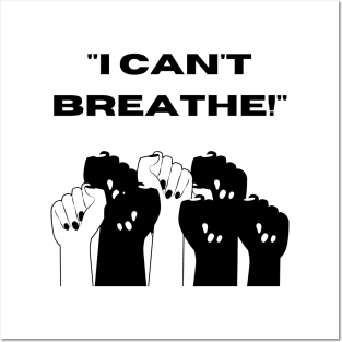 "I Can't Breathe!" (Black) Posters and Art